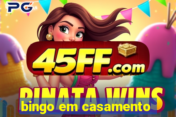 bingo em casamento